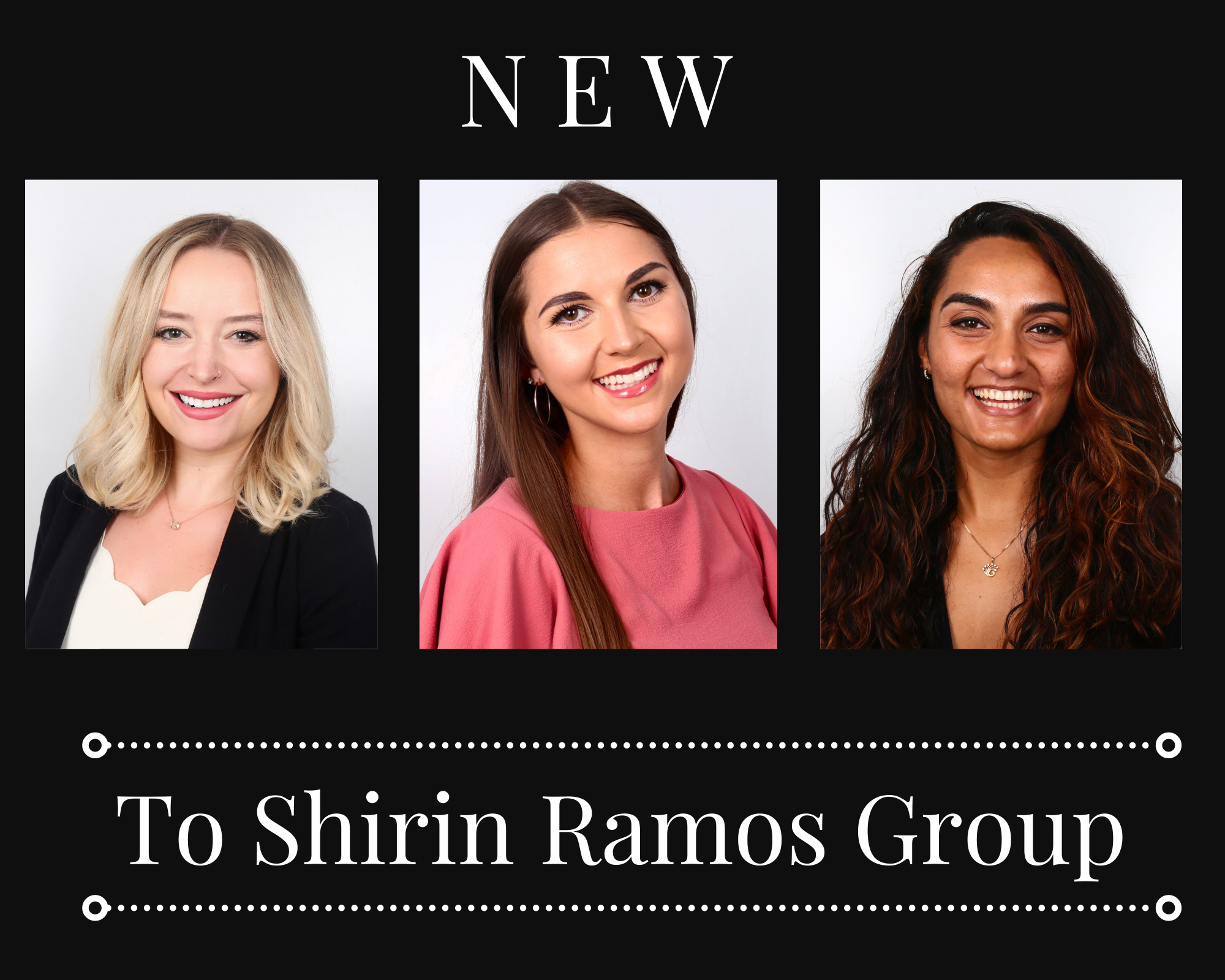 New Additions to Shirin Ramos Group!