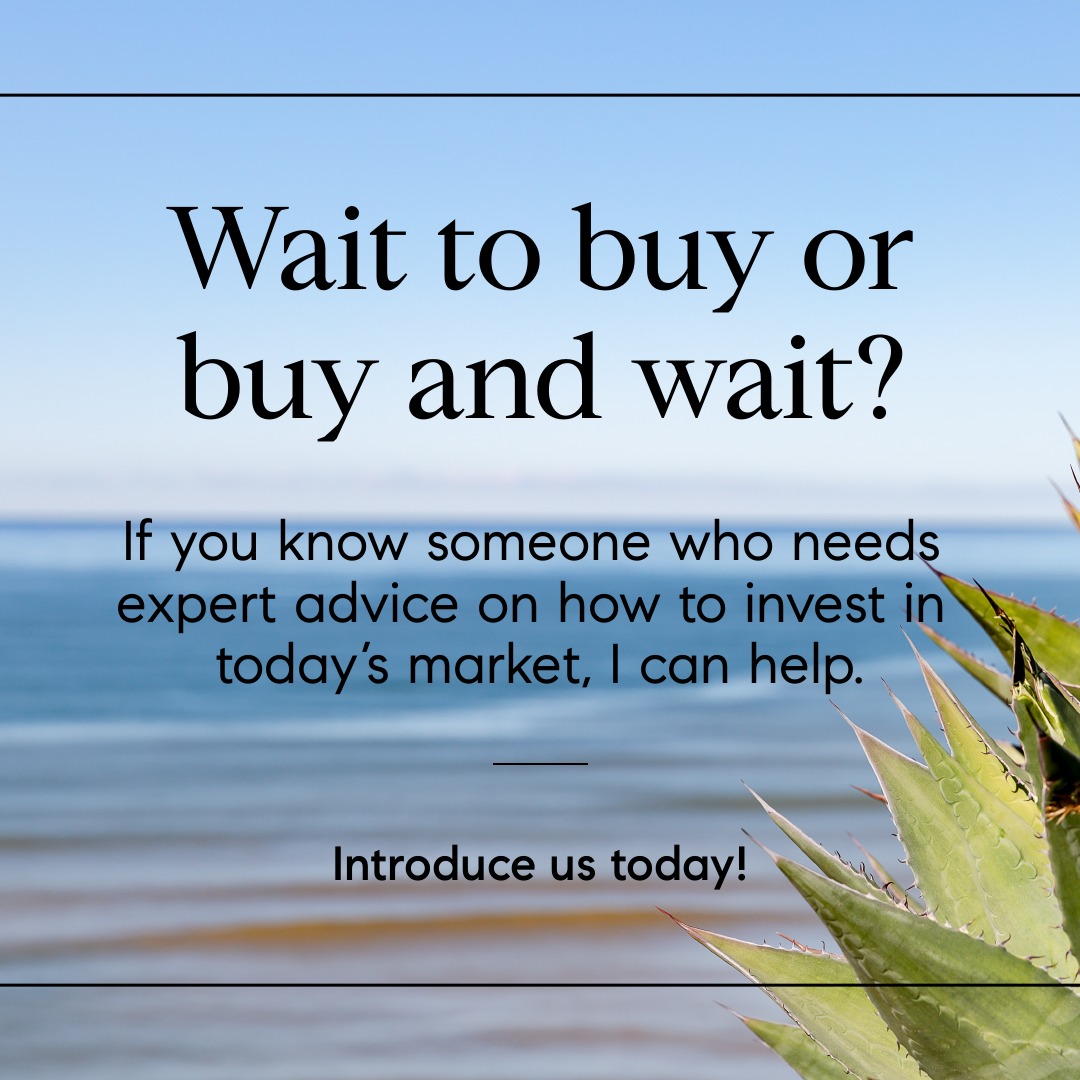 Wait to Buy or Buy and Wait?