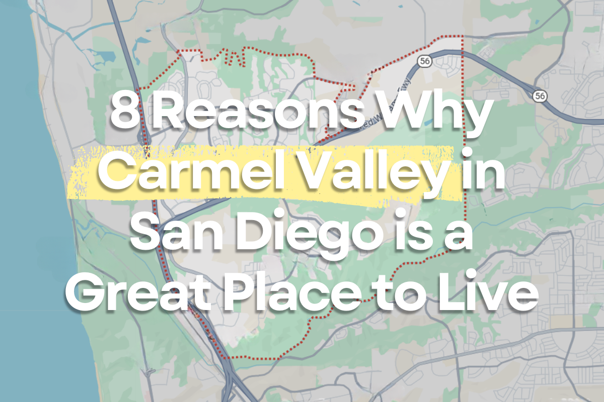 8 Reasons Why Carmel Valley in San Diego is a Great Place to Live