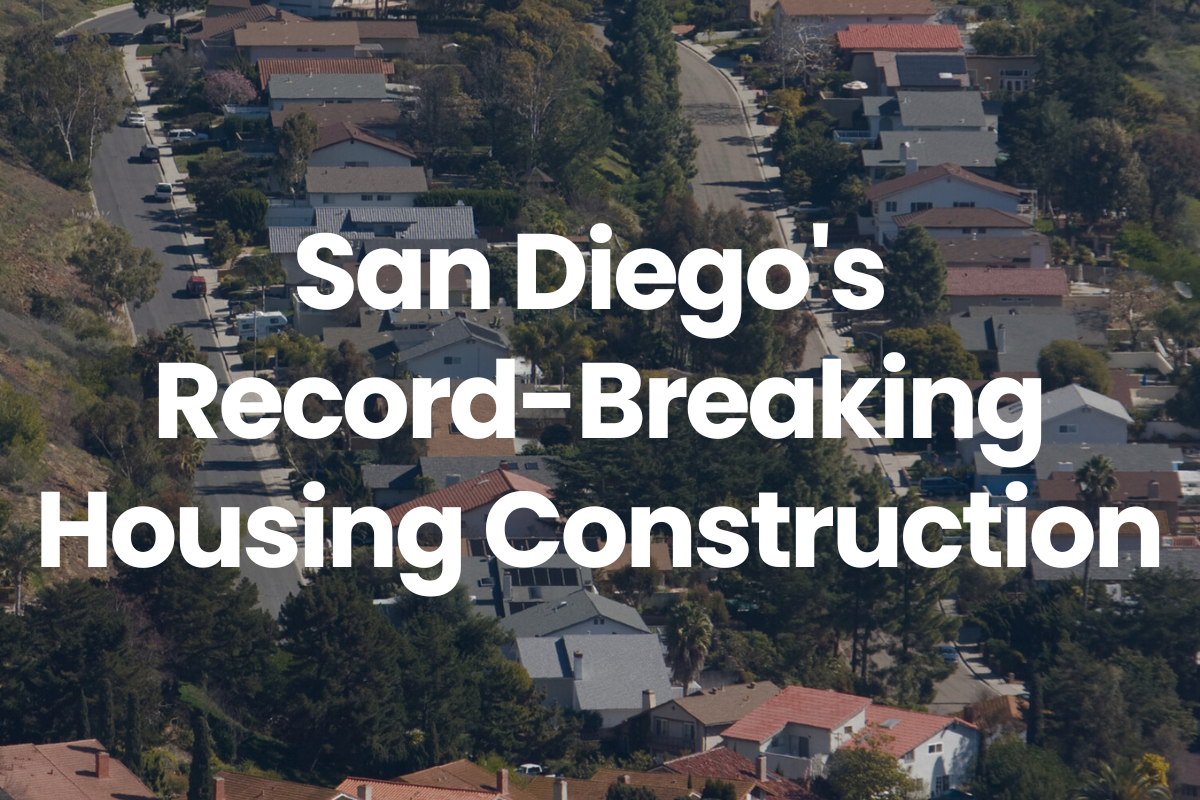 San Diego’s Record-Breaking Housing Construction