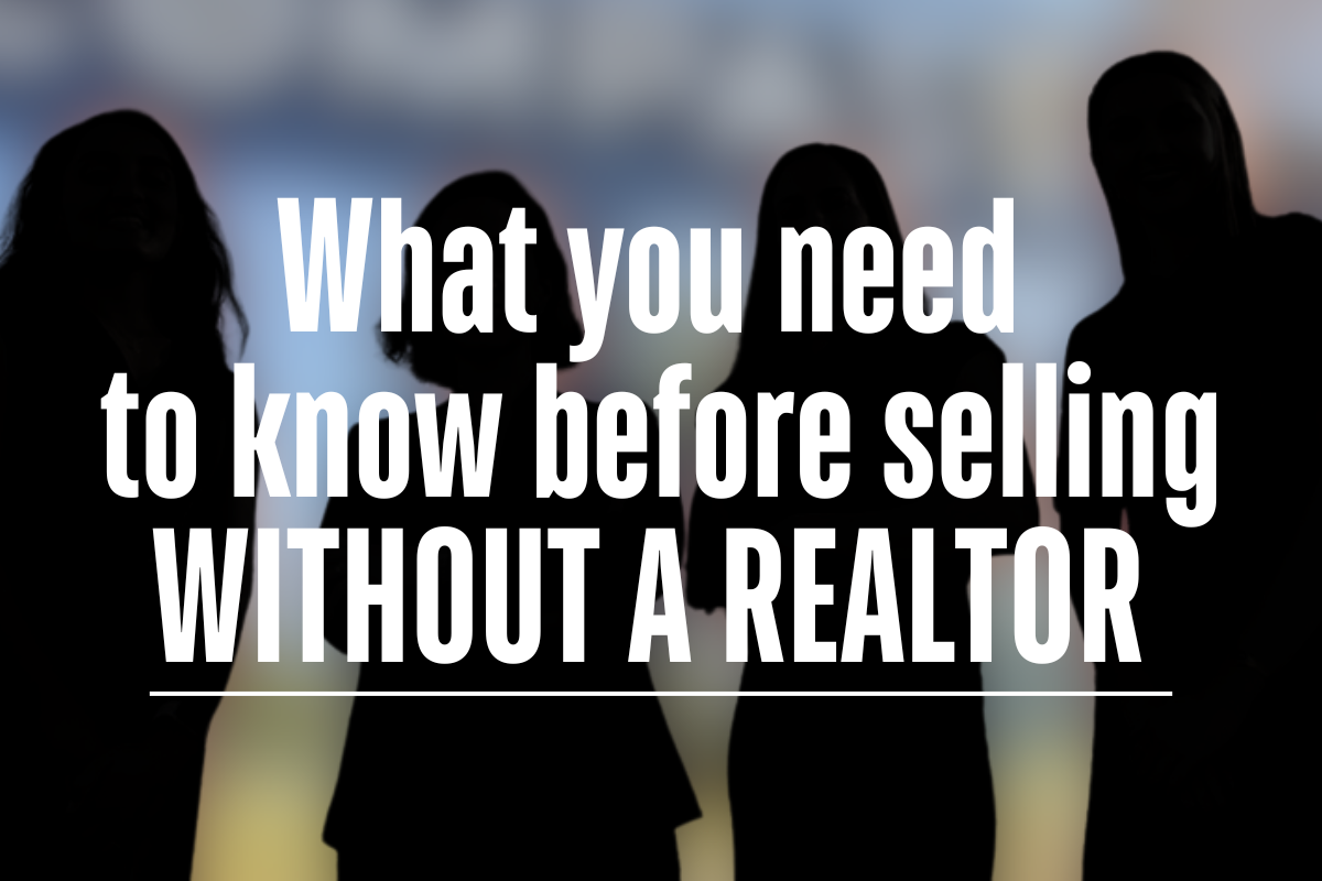 What You Need to Know Before Selling Without a Realtor