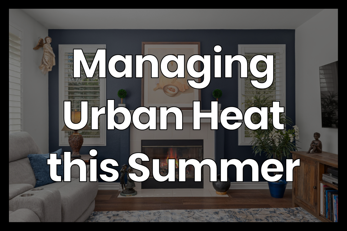 Managing Urban Heat this Summer