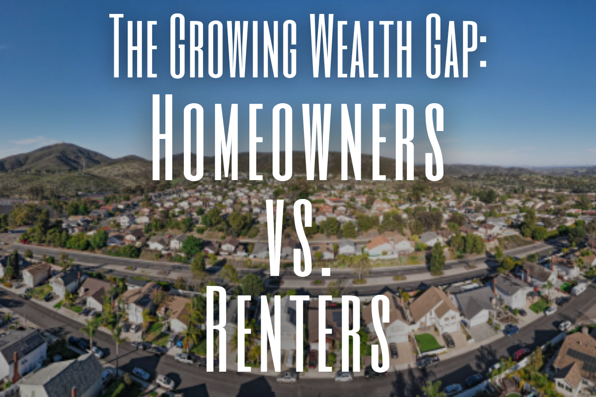 The Growing Wealth Gap: Homeowners vs. Renters