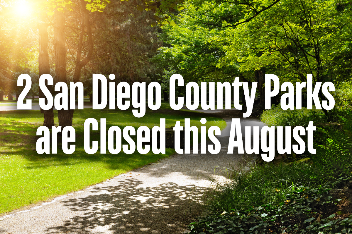 2 San Diego County Parks are Closed this August