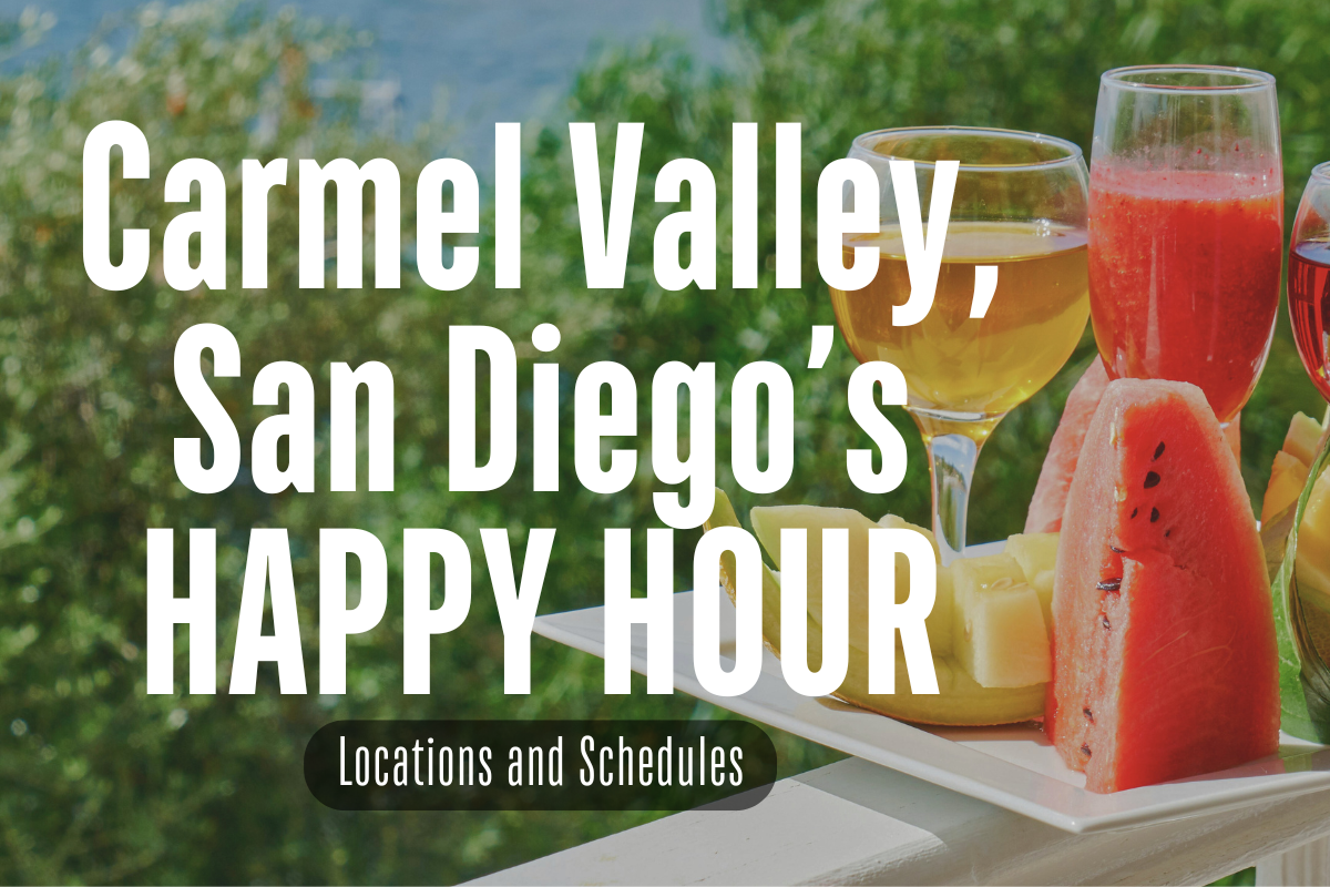 Carmel Valley, San Diego’s Happy Hour