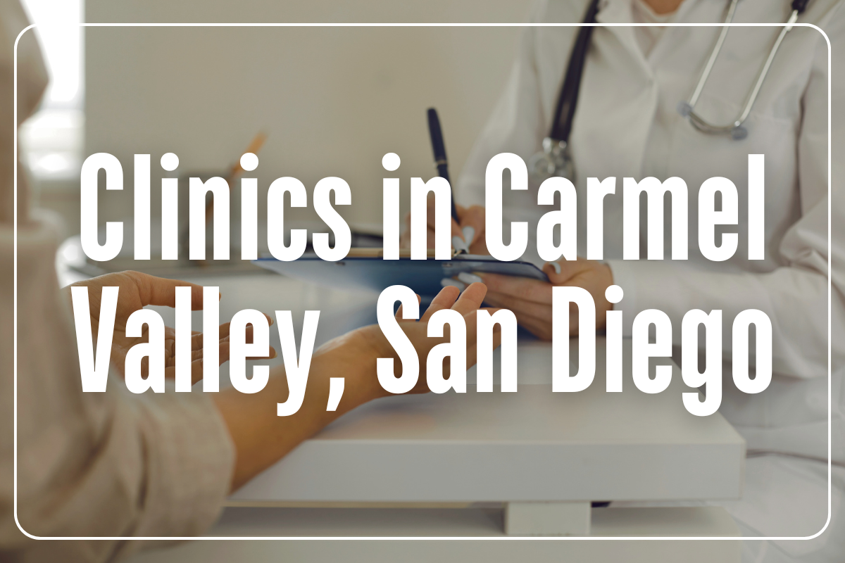 Clinics in Carmel Valley, San Diego 92130