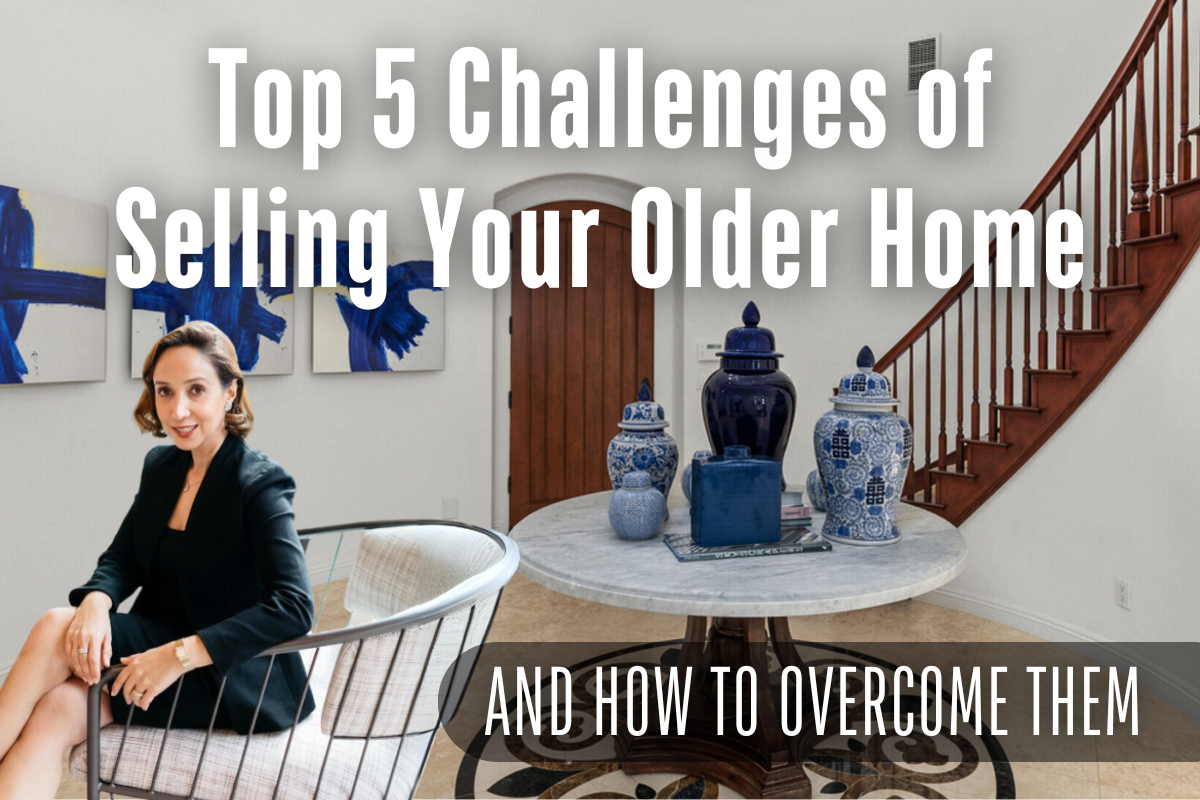 Top 5 Challenges of Selling Your Older Home and How to Overcome Them