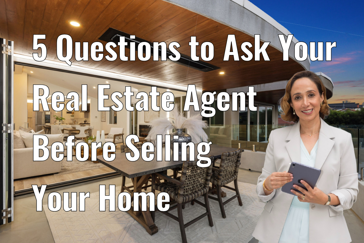 5 Questions to Ask Your Real Estate Agent Before Selling Your Home